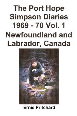 Book cover for The Port Hope Simpson Diaries 1969 - 70 Vol. 1 Newfoundland and Labrador, Canada