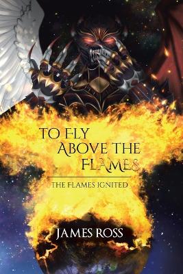Book cover for To Fly Above the Flames