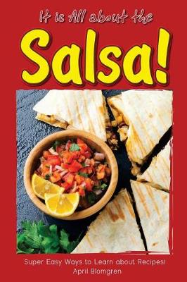 Book cover for It Is All about the Salsa!