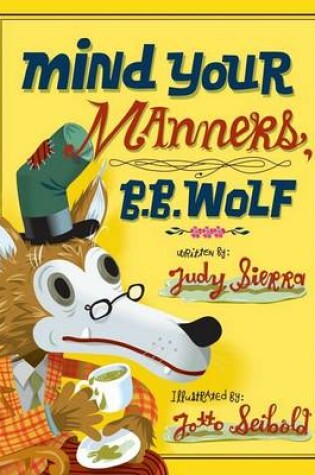 Cover of Mind Your Manners, B.B. Wolf