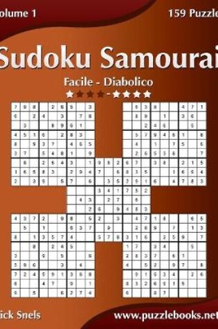 Cover of Sudoku Samurai - Da Facile a Diabolico - Volume 1 - 159 Puzzle