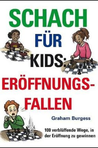 Cover of Schach fuer Kids: Eroeffnungsfallen