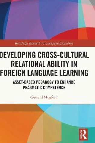 Cover of Developing Cross-Cultural Relational Ability in Foreign Language Learning