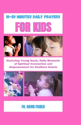 Book cover for 10-20 Minutes Daily Prayers for Kids