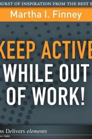 Cover of Keep Active While Out of Work!