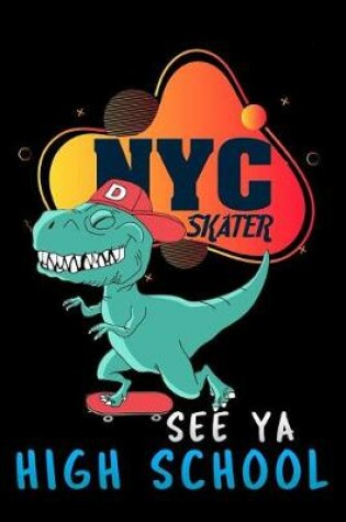 Cover of NYC skater see ya high school