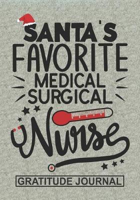 Book cover for Santa's Favorite Medical Surgical Nurse - Gratitude Journal