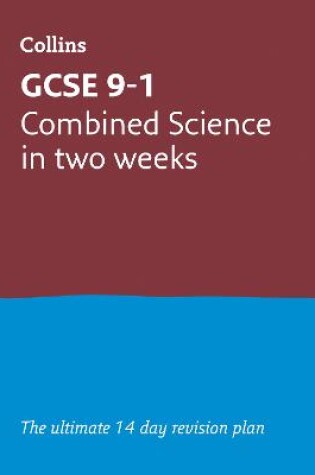 Cover of GCSE 9-1 Combined Science In Two Weeks