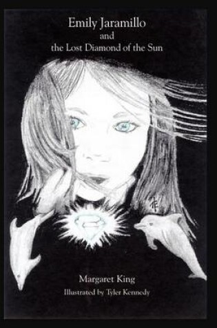 Cover of Emily Jaramillo and the Lost Diamond of the Sun