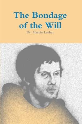 Book cover for The Bondage of the Will