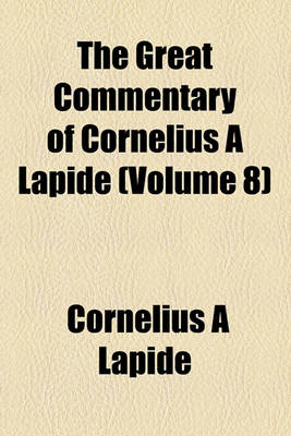 Book cover for The Great Commentary of Cornelius a Lapide (Volume 8)