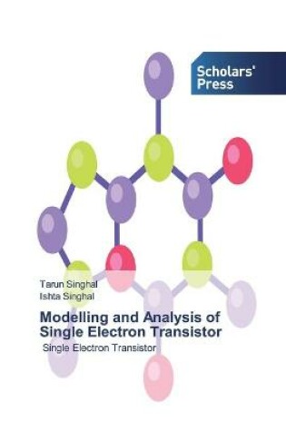 Cover of Modelling and Analysis of Single Electron Transistor