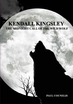 Book cover for Kendall Kingsley and the Midnight Call of the Wild Wolf