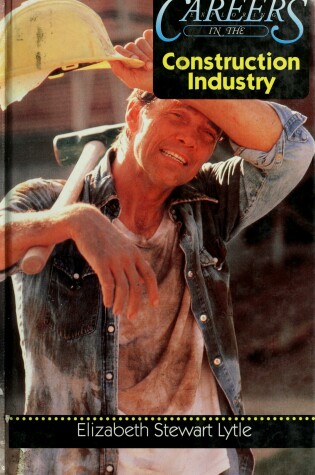 Cover of Careers in the Construction Industry