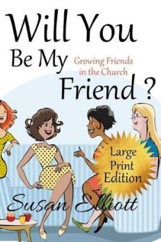 Cover of Will You Be My Friend? Large Print