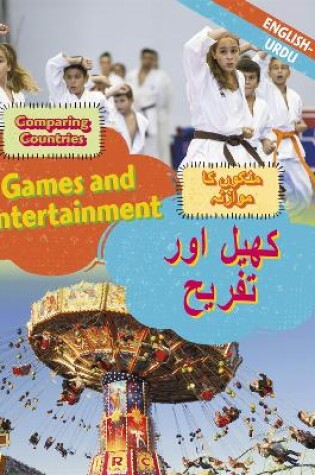 Cover of Dual Language Learners: Comparing Countries: Games and Entertainment (English/Urdu)