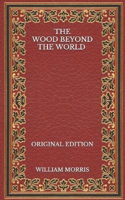 Book cover for The Wood Beyond the World - Original Edition