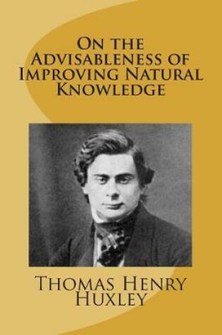 Cover of On the Advisableness of Improving Natural Knowledge