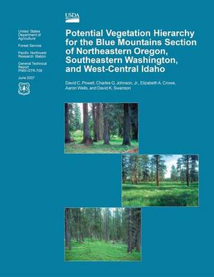 Book cover for Potential Vegetation Hierarchy for the Blue Mountains Section of Northeastern Oregon, Southeastern Washington, and West- Central Idaho