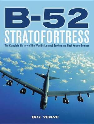 Book cover for B-52 Stratofortress: The Complete History of the World's Longest Serving and Best Known Bomber