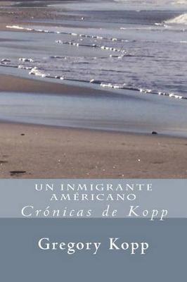 Book cover for Un Inmigrante Americano