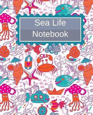 Book cover for Sea Life Notebook