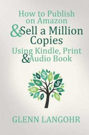 Cover of How to Publish on Amazon & Sell A Million Copies With Kindle, Print & Audio Book