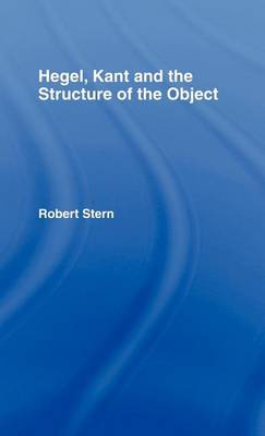 Book cover for Hegel, Kant and the Structure of the Object