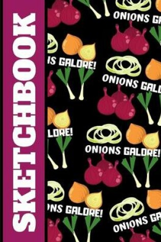 Cover of Onions Galore (SKETCHBOOK)