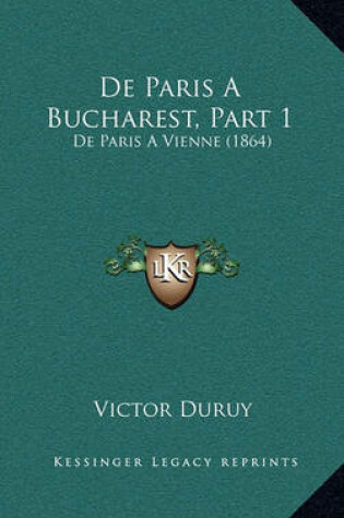 Cover of de Paris a Bucharest, Part 1