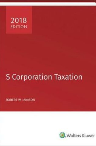 Cover of S Corporation Taxation (2018)