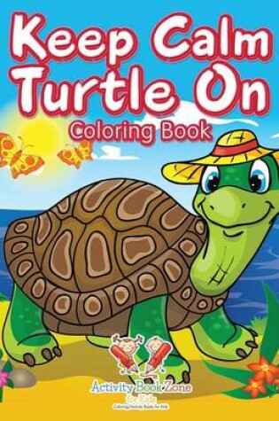 Cover of Keep Calm Turtle on Coloring Book