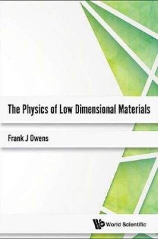 Cover of The Physics of Low Dimensional Materials