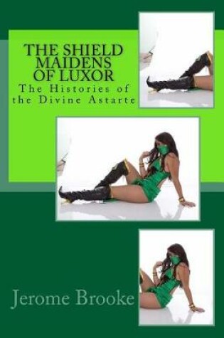 Cover of The Shield Maidens of Luxor
