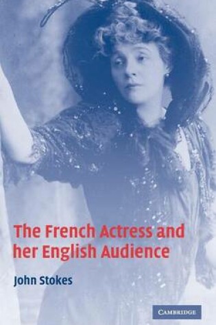 Cover of The French Actress and her English Audience