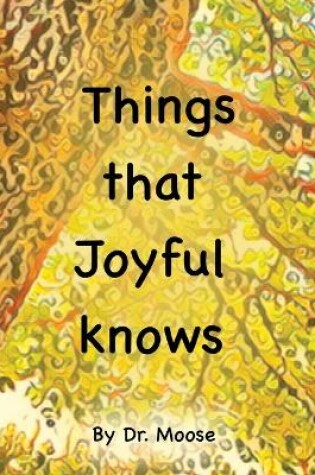 Cover of Things That Joyful Knows