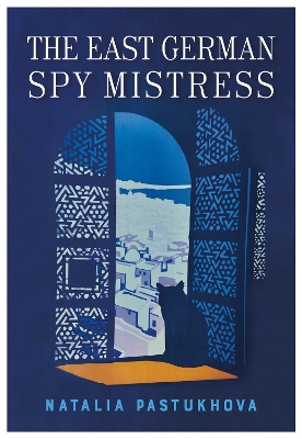 Book cover for The East German Spy Mistress