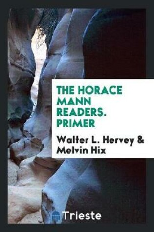 Cover of The Horace Mann Readers. Primer