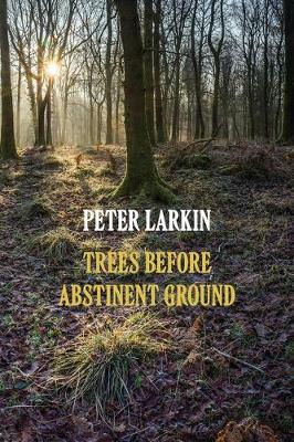 Book cover for Trees Before Abstinent Ground