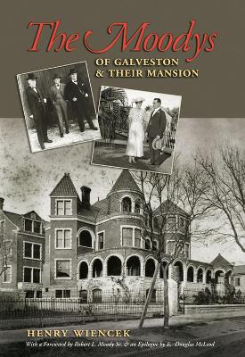 Book cover for The Moodys of Galveston and Their Mansion