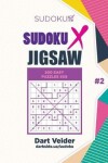 Book cover for Sudoku X Jigsaw - 200 Easy Puzzles 9x9 (Volume 2)