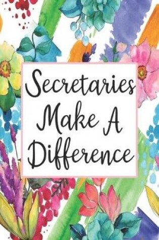 Cover of Secretaries Make A Difference