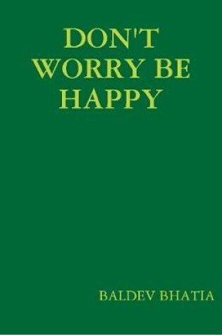 Cover of Don't Worry Be Happy - Think Positive Be Positive
