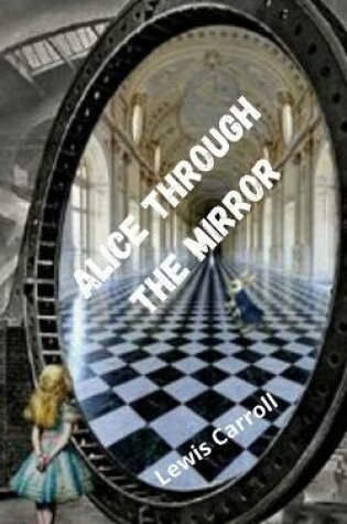Cover of Alice through the mirror