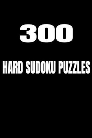 Cover of 300 Hard Sudoku Puzzles