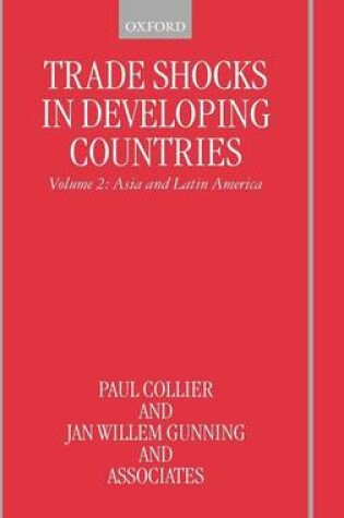 Cover of Trade Shocks in Developing Countries: Volume 2: Asia and Latin America