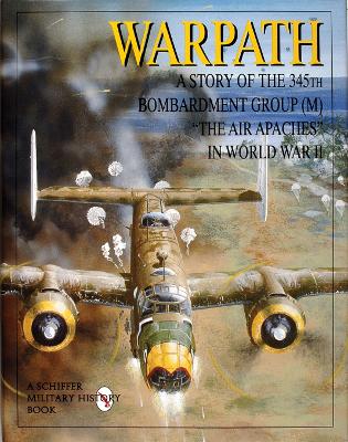 Book cover for Warpath: A Story of the 345th Bombardment Group in WWII