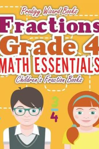 Cover of Fractions Grade 4 Math Essentials