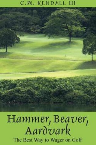 Cover of Hammer, Beaver, Aardvark