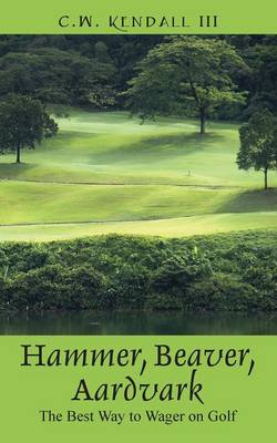 Cover of Hammer, Beaver, Aardvark